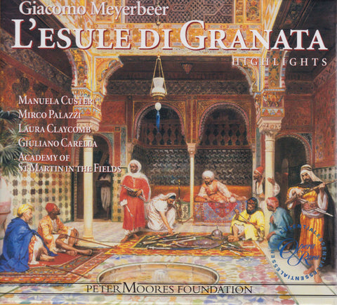 Giacomo Meyerbeer - L'esule Di Granata (Highlights)