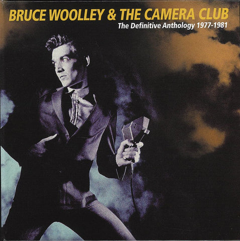 Bruce Woolley & The Camera Club - The Definitive Anthology 1977-1981