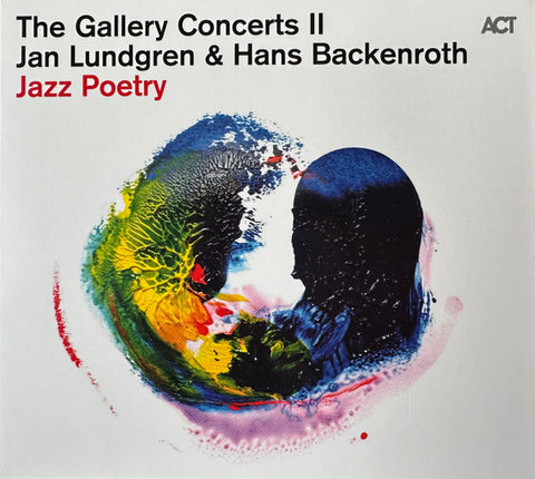 Jan Lundgren & Hans Backenroth - The Gallery Concerts II Jazz Poetry