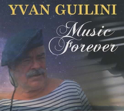 Yvan Guilini - Music Forever