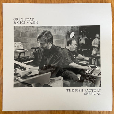 Greg Foat & Gigi Masin - The Fish Factory Sessions