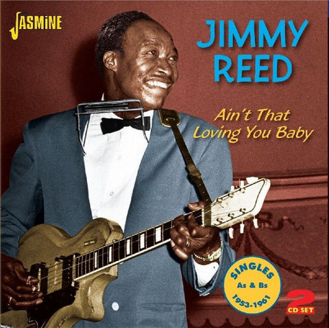 Jimmy Reed - Ain't That Loving You Baby (Singles As & Bs 1953-1961)
