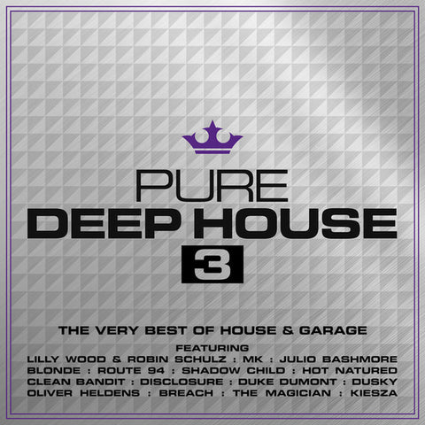 Various - Pure Deep House 3 (The Very Best Of House & Garage)