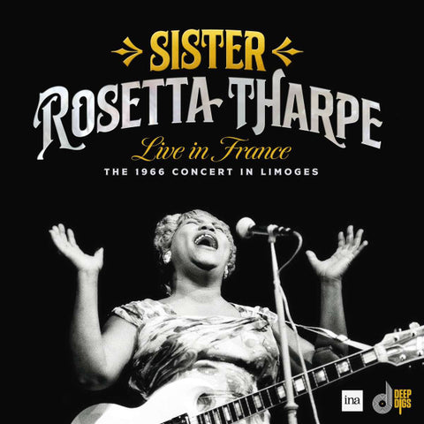 Sister Rosetta Tharpe - Live In France (The 1966 Concert In Limoges)