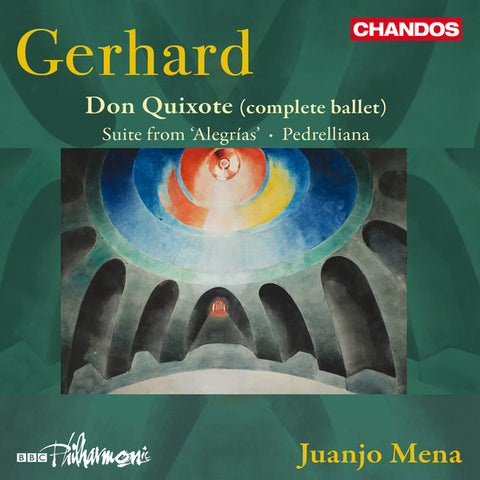Gerhard, BBC Philharmonic, Juanjo Mena - Don Quixote (Complete Ballet), Suite From 'Alegrías', Pedrelliana