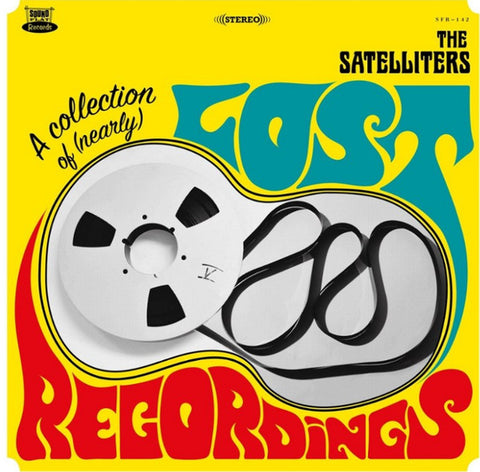 The Satelliters - A Collection Of (Nearly) Lost Recordings
