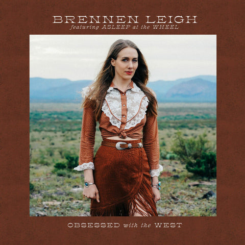 Brennen Leigh Featuring Asleep At The Wheel - Obsessed With The West