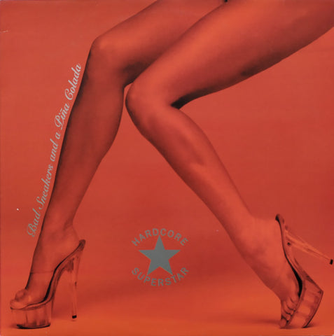 Hardcore Superstar - Bad Sneakers And A Piña Colada