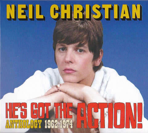 Neil Christian - He's Got The Action! Anthology 1962-1974