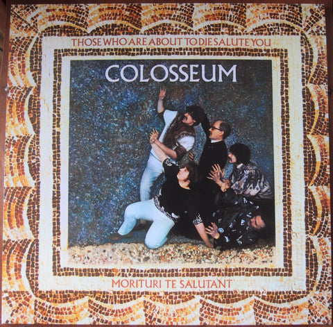 Colosseum - Those Who Are About To Die, Salute You