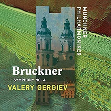 Anton Bruckner, Münchner Philharmoniker, Valery Gergiev - Symphony No. 4
