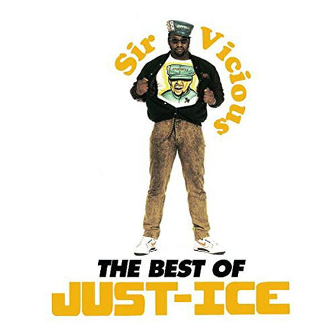 Just-Ice - Sir Vicious: The Best Of Just-Ice