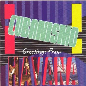¡Cubanismo! - Greetings From Havana