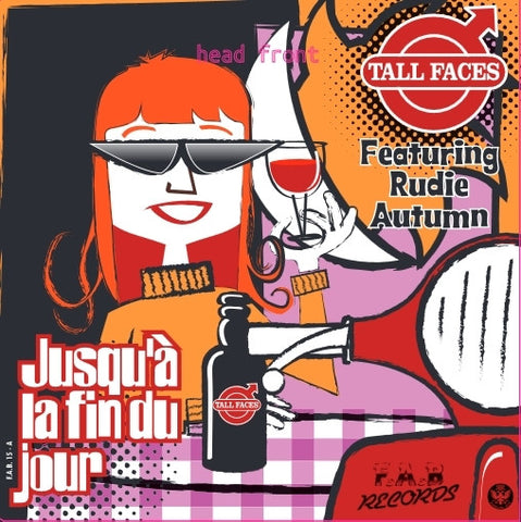 Tall Faces Featuring Rudie Autumn - Jusqu'a La Fin Du Jour / The Model
