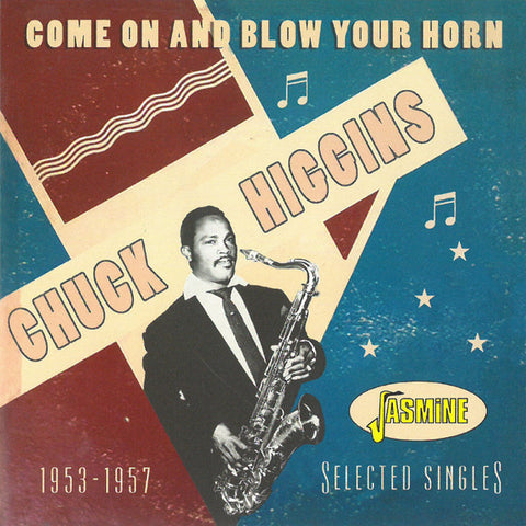 Chuck Higgins - Come On And Blow Your Horn