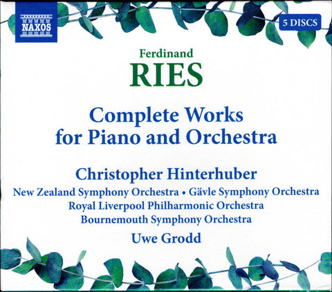 Ferdinand Ries, Christopher Hinterhuber, New Zealand Symphony Orchestra, Gävle Symphony Orchestra, Royal Liverpool Philharmonic Orchestra, Bournemouth Symphony Orchestra, Uwe Grodd - Complete Works For Piano And Orchestra