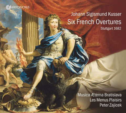 Johann Sigismund Kusser, Musica Æterna Bratislava, Les Menus Plaisirs, Peter Zajicek - Six French Overtures