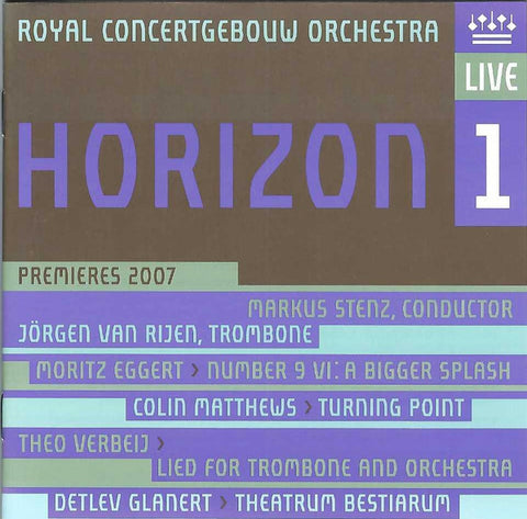 Moritz Eggert, Colin Matthews, Theo Verbeij, Detlev Glanert - Royal Concertgebouw Orchestra, Markus Stenz, Jörgen van Rijen - Horizon 1