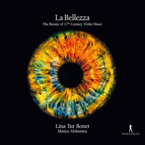 Lina Tur Bonet, Musica Alchemica - La bellezza: The Beauty of 17th Century Violin Music
