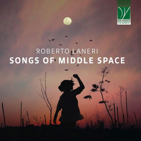 Roberto Laneri - Songs Of Middle Space