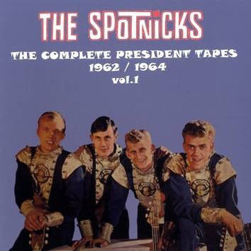 The Spotnicks - The Complete President Tapes vol.1 - (1962/1964)