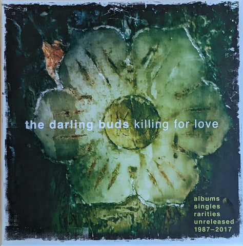 The Darling Buds - Killing For Love (Albums Singles Rarities Unreleased 1987-2017)