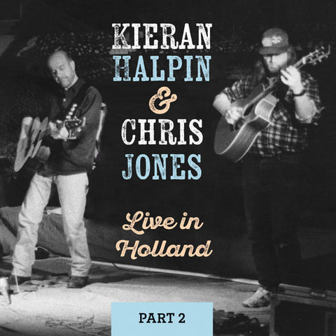Kieran Halpin & Chris Jones - Live in Holland Part II