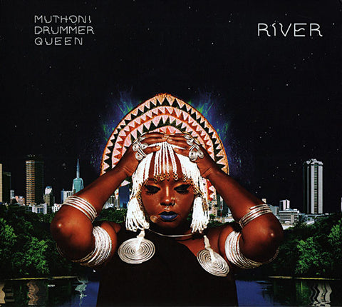 Muthoni Drummer Queen - River