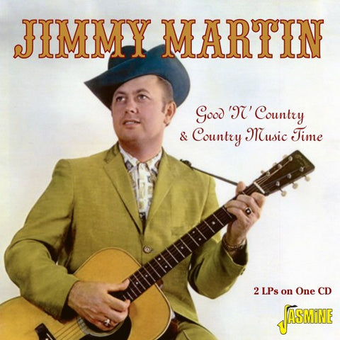 Jimmy Martin - Good 'Ol' Country & Country Time