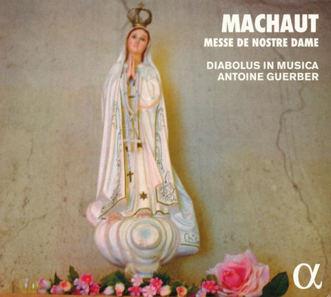 Machaut – Diabolus In Musica, Antoine Guerber - Messe De Nostre Dame