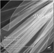 Michael Colgrass / Gunther Schuller - Kenneth Radnofsky, New England Conservatory Wind Ensemble, Charles Peltz - Déjà Vu