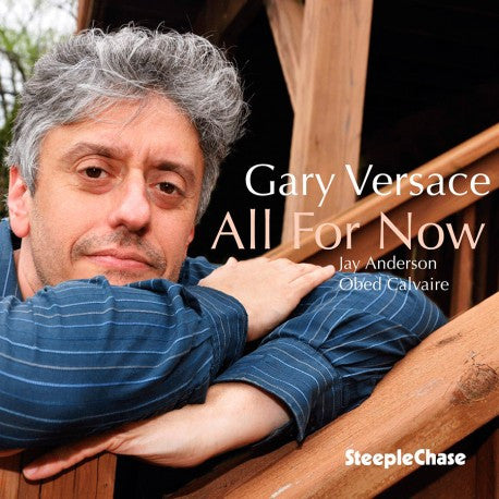 Gary Versace, Jay Anderson, Obed Calvaire - All For Now
