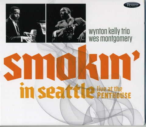 Wynton Kelly Trio, Wes Montgomery - Smokin' In Seattle Live At The Penthouse