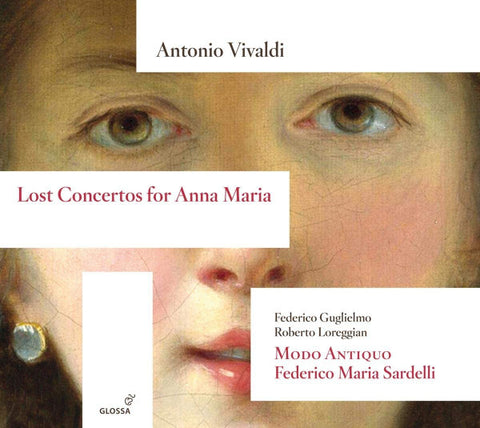 Antonio Vivaldi - Modo Antiquo, Federico Maria Sardelli, Federico Guglielmo, Roberto Loreggian - Lost Concertos for Anna Maria