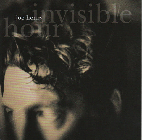 Joe Henry - Invisible Hour