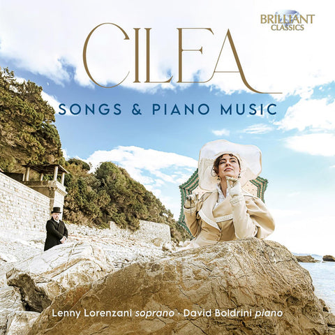 Cilea - Lenny Lorenzani • David Boldrini - Songs & Piano Music