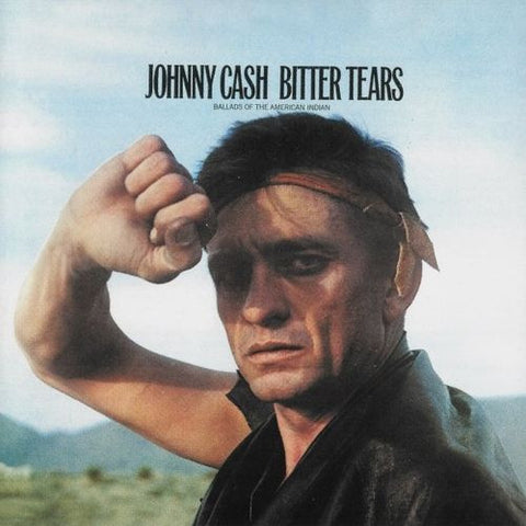 Johnny Cash - Bitter Tears - Ballads Of The American Indian