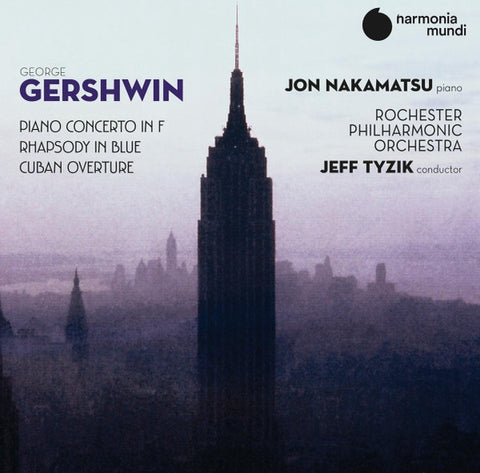 George Gershwin - Jon Nakamatsu, Rochester Philharmonic Orchestra, Jeff Tyzik - Piano Concerto In F / Rhapsody In Blue / Cuban Overture