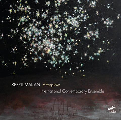 Keeril Makan - International Contemporary Ensemble - Afterglow
