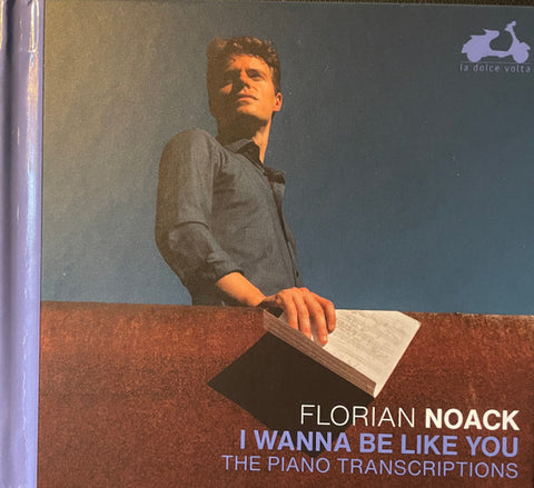 Florian Noack - I Wanna Be Like You . (The Piano Transcriptions)