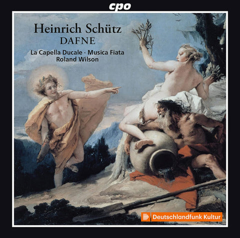 Heinrich Schütz – La Capella Ducale • Musica Fiata, Roland Wilson - Dafne