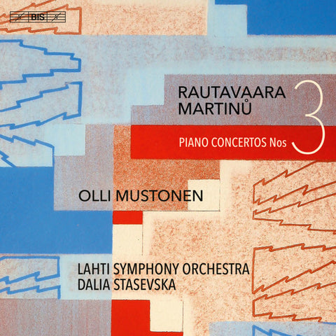 Einojuhani Rautavaara, Bohuslav Martinů, Olli Mustonen, Lahti Symphony Orchestra, Dalia Stasevska - Piano Concertos No. 3