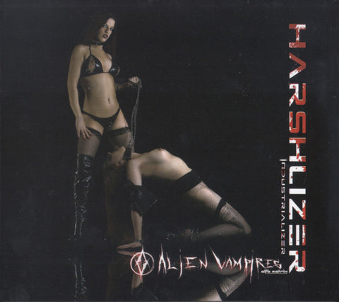 Alien Vampires - Harshlizer + Industrializer