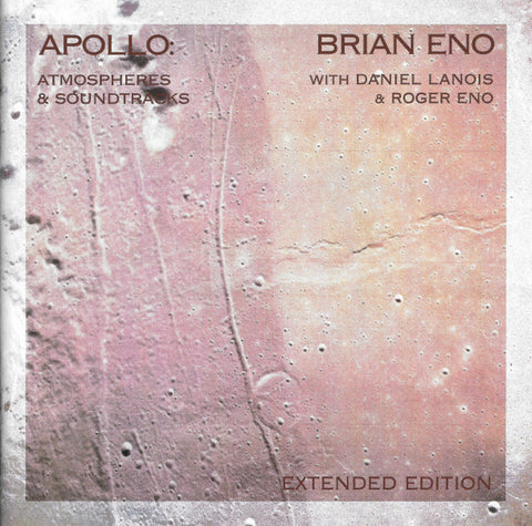 Brian Eno With Daniel Lanois & Roger Eno - Apollo: Atmospheres & Soundtracks