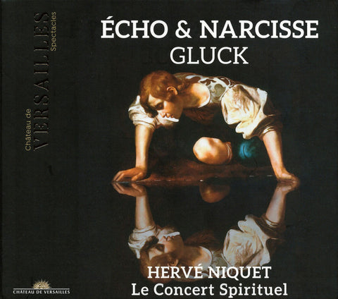 Gluck – Hervé Niquet, Le Concert Spirituel - Écho & Narcisse