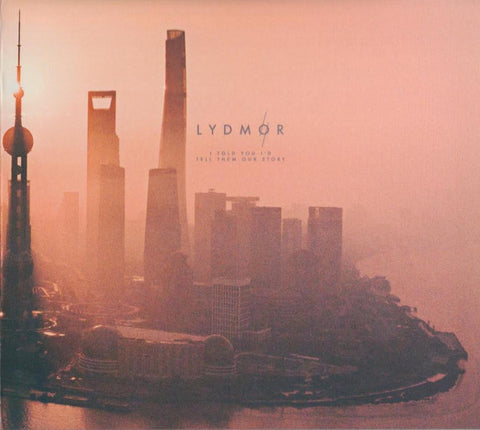 Lydmor - I Told You I'd Tell Them Our Story