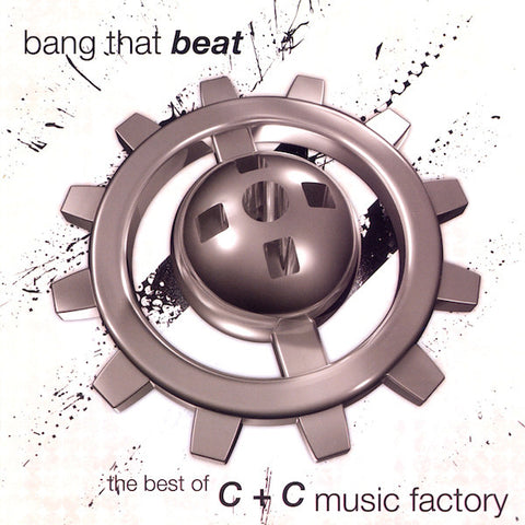 C + C Music Factory - Bang That Beat (The Best Of C + C Music Factory)