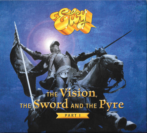 Eloy - The Vision, The Sword And The Pyre - Part I
