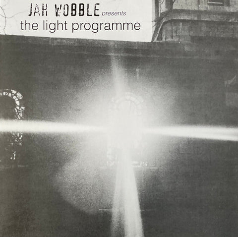 Jah Wobble - The Light Programme