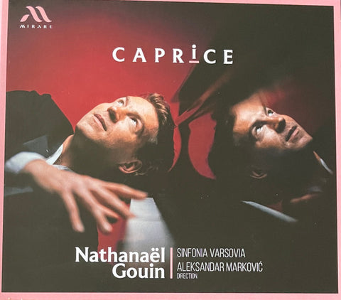 Nathanaël Gouin, Sinfonia Varsovia, Aleksandar Markovic - Caprice